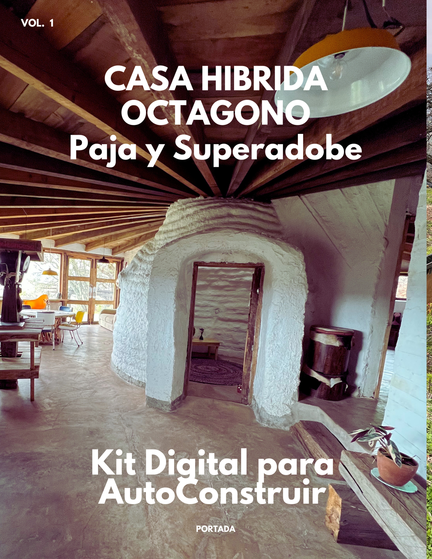 Kit Digital de Auto construcción Casa Octagono Paja Superadobe - BikiniHouses ( $ 89 usd ) - Precio Preventa