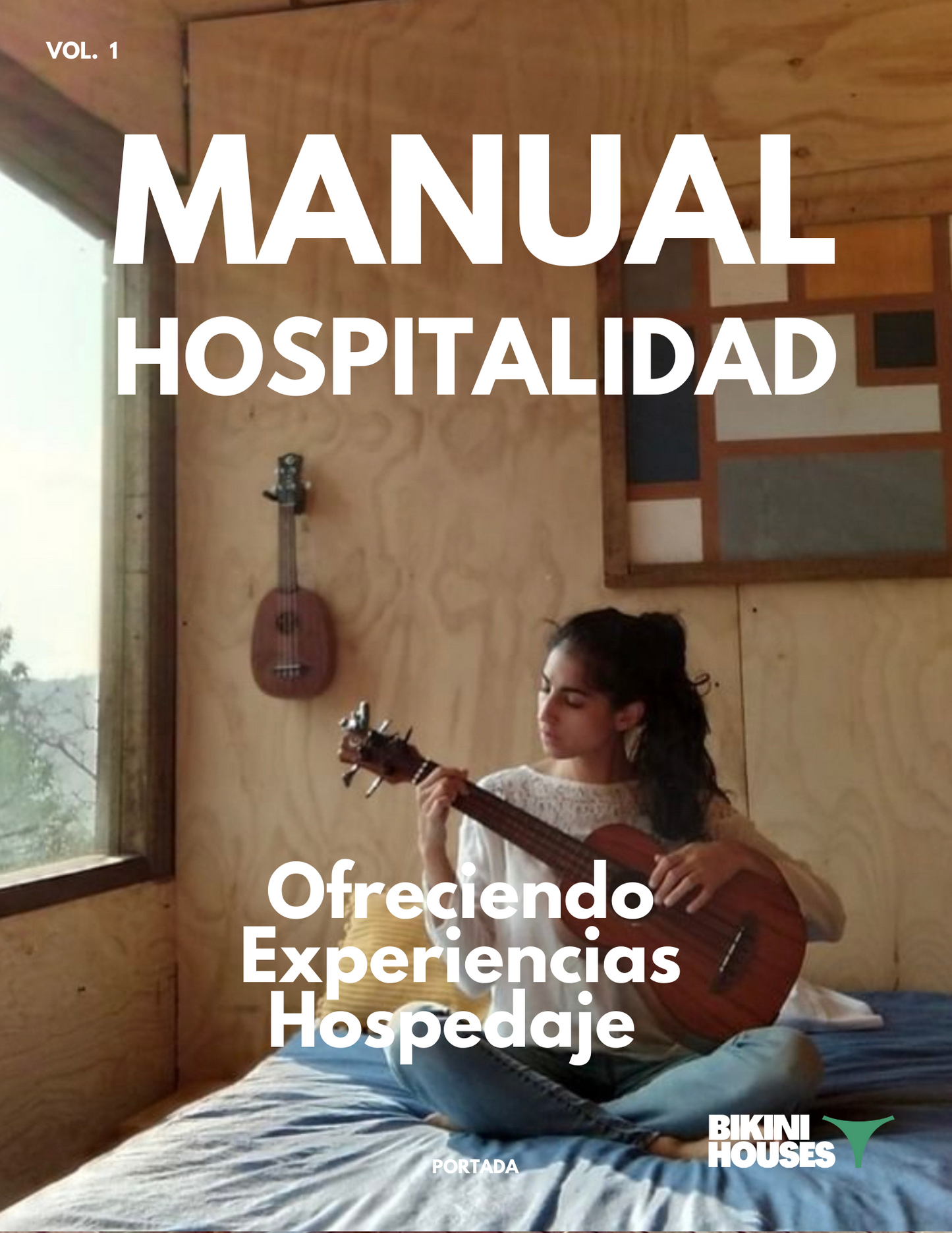 De cabaña a ingreso real (Hospitalidad BikiniHouses)